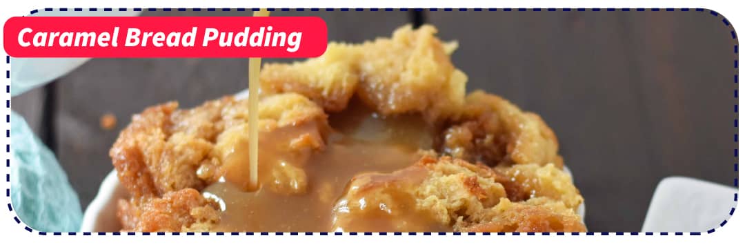 Caramel Bread Pudding