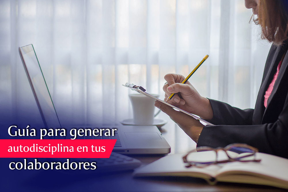 Aprende como crear autodisciplina en tus empleados para llevar a tu empresa a otro nivel