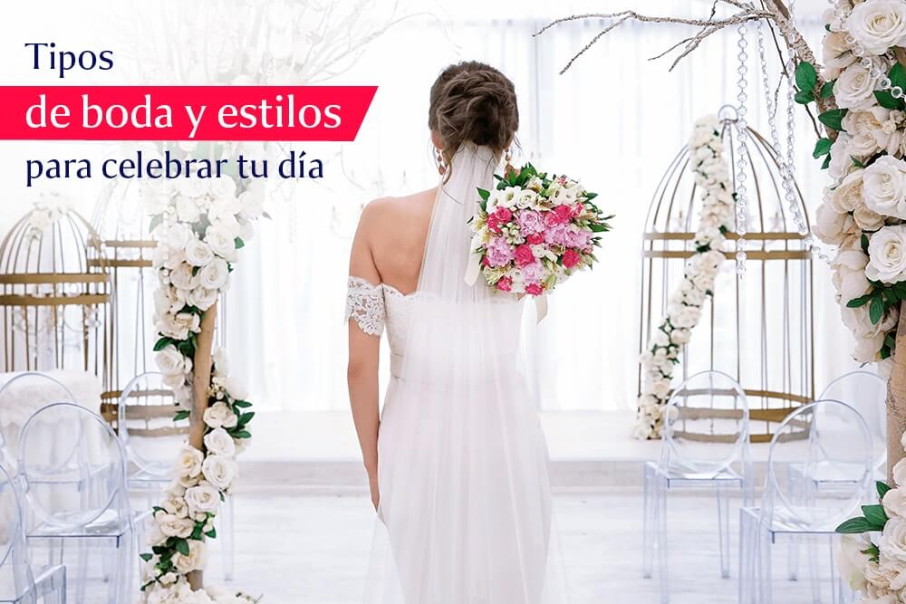 tipos de boda y estilos que hay